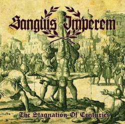 Sanguis Imperem : The Stagnation of Centuries